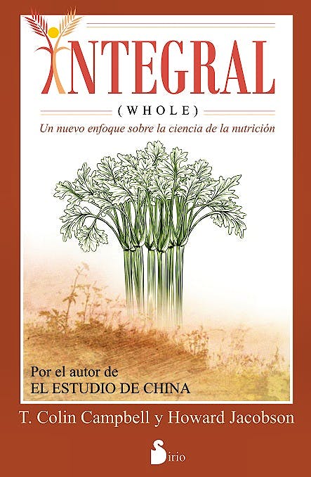 Portada del libro 9788416233014 Integral. un Nuevo Enfoque sobre la Ciencia de la Nutricion
