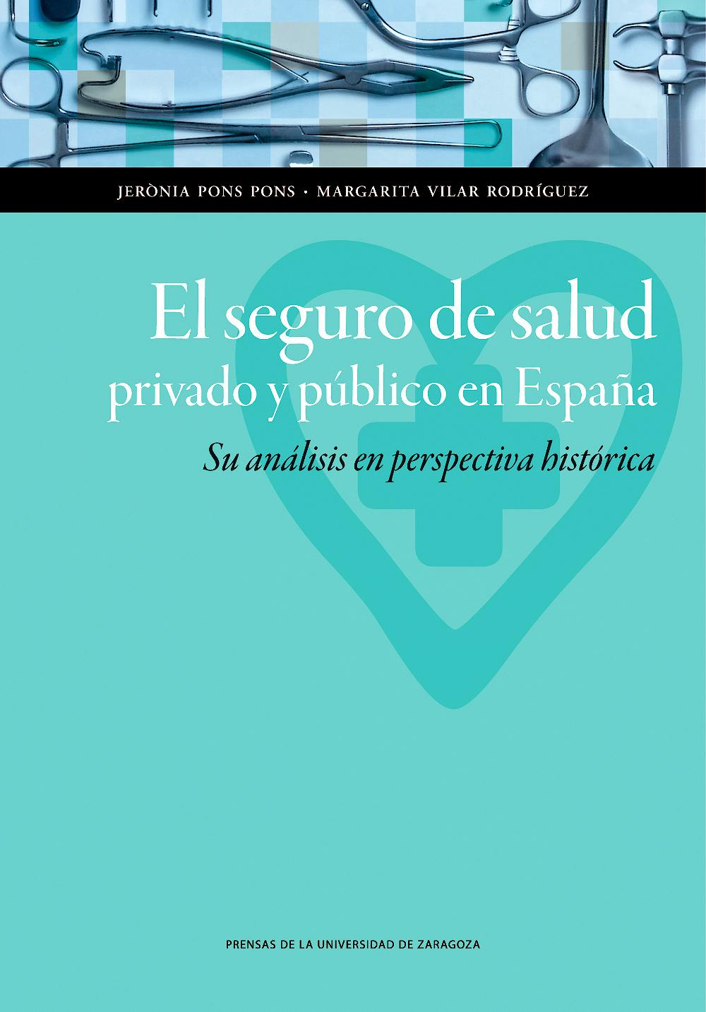 Portada del libro 9788416272495 El Seguro de Salud Privado y Publico en España. Su Analisis en Perspectiva Historica
