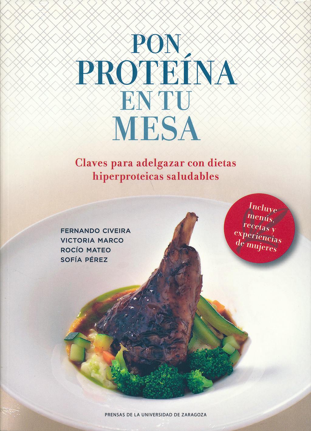 Portada del libro 9788416272822 Pon Proteina en Tu Mesa. Claves para Adelgazar con Dietas Hiperproteicas Saludables
