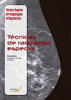 Portada del libro 9788416293162 Tecnicas de Radiologia Especial (Tecnico Superior en Imagen para el Diagnostico Modulo 6)