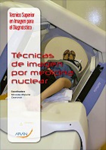 Portada del libro 9788416293193 Tecnicas de Imagen por Medicina Nuclear (Tecnico Superior en Imagen para el Diagnostico y Medicina Nuclear)
