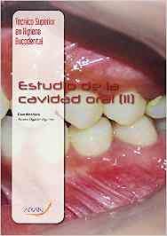 Portada del libro 9788416293414 Estudio de la Cavidad Oral (II) (Técnico Superior en Higiene Bucodental)