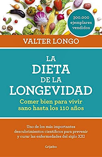 Portada del libro 9788416449552 La Dieta de la Longevidad. Comer bien para Vivir Sano hasta los 110 Años