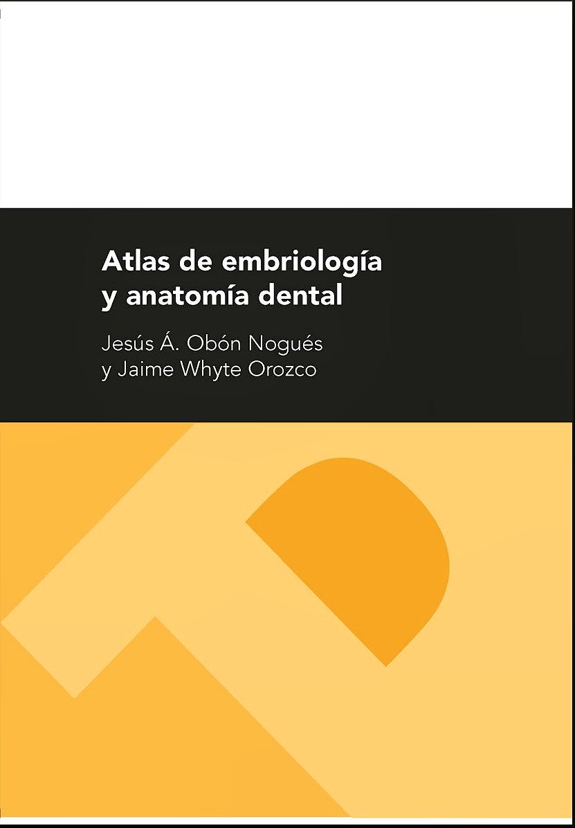 Portada del libro 9788416515646 Atlas de Embriologia y Anatomia Dental