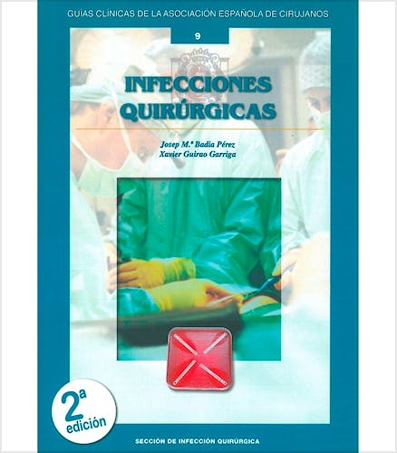 Portada del libro 9788416585106 Infecciones Quirúrgicas (Guías Clínicas Asociación Española de Cirujanos Nº 9)