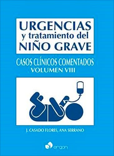 Portada del libro 9788416732371 Urgencias y Tratamiento del Niño Grave, Vol. 8. Casos Clínicos Comentados