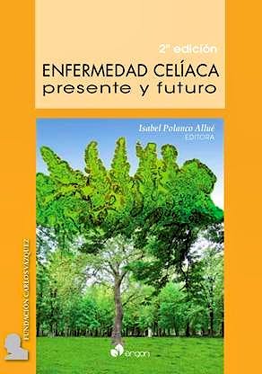 Portada del libro 9788416732562 Enfermedad Celíaca. Presente y Futuro