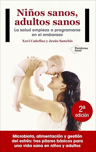 Portada del libro 9788416820405 Niños Sanos, Adultos Sanos. La Salud Empieza a Programarse en el Embarazo