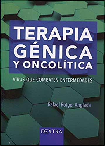Portada del libro 9788416898596 Terapia Génica y Oncolítica. Virus que Combaten Enfermedades