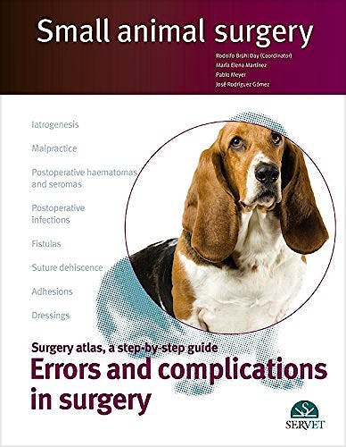 Portada del libro 9788417225230 Errors and Complications In Surgery. Surgery Atlas, a Step-By-Step Guide (Small Animal Surgery)