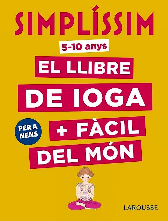 Portada del libro 9788417273927 Simplíssim. El Llibre de Ioga + Fàcil del Món. Per a Nens