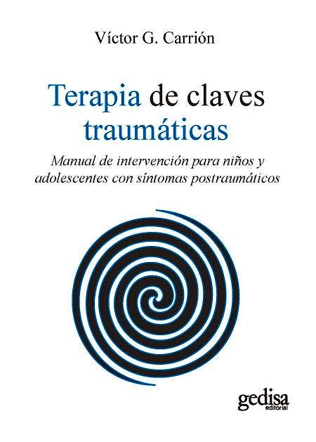 Portada del libro 9788417341930 Terapia de Claves Traumáticas. Manual de Intervención para Niños y Adolescentes