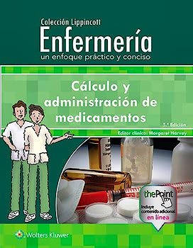 Portada del libro 9788417370145 Cálculo y Administración de Medicamentos (Colección Lippincott Enfermería)