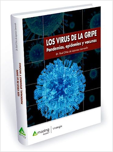Portada del libro 9788417403225 Los Virus de la Gripe. Pandemias, Epidemias y Vacunas