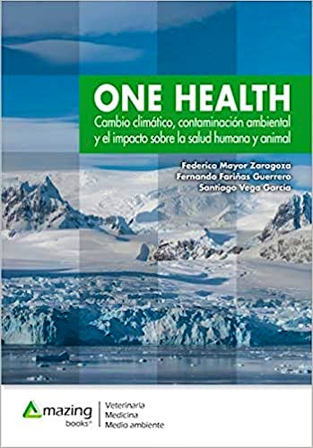 Portada del libro 9788417403515 ONE HEALTH Cambio Climático, Contaminación Ambiental y el Impacto Sobre la Salud Humana y Animal