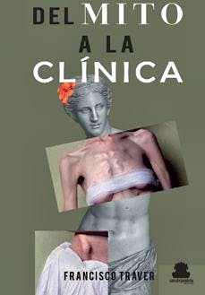 Portada del libro 9788417409845 Del Mito a la Clínica
