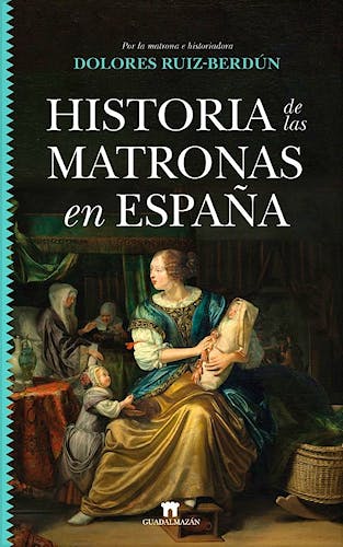 Portada del libro 9788417547837 Historia de las Matronas en España