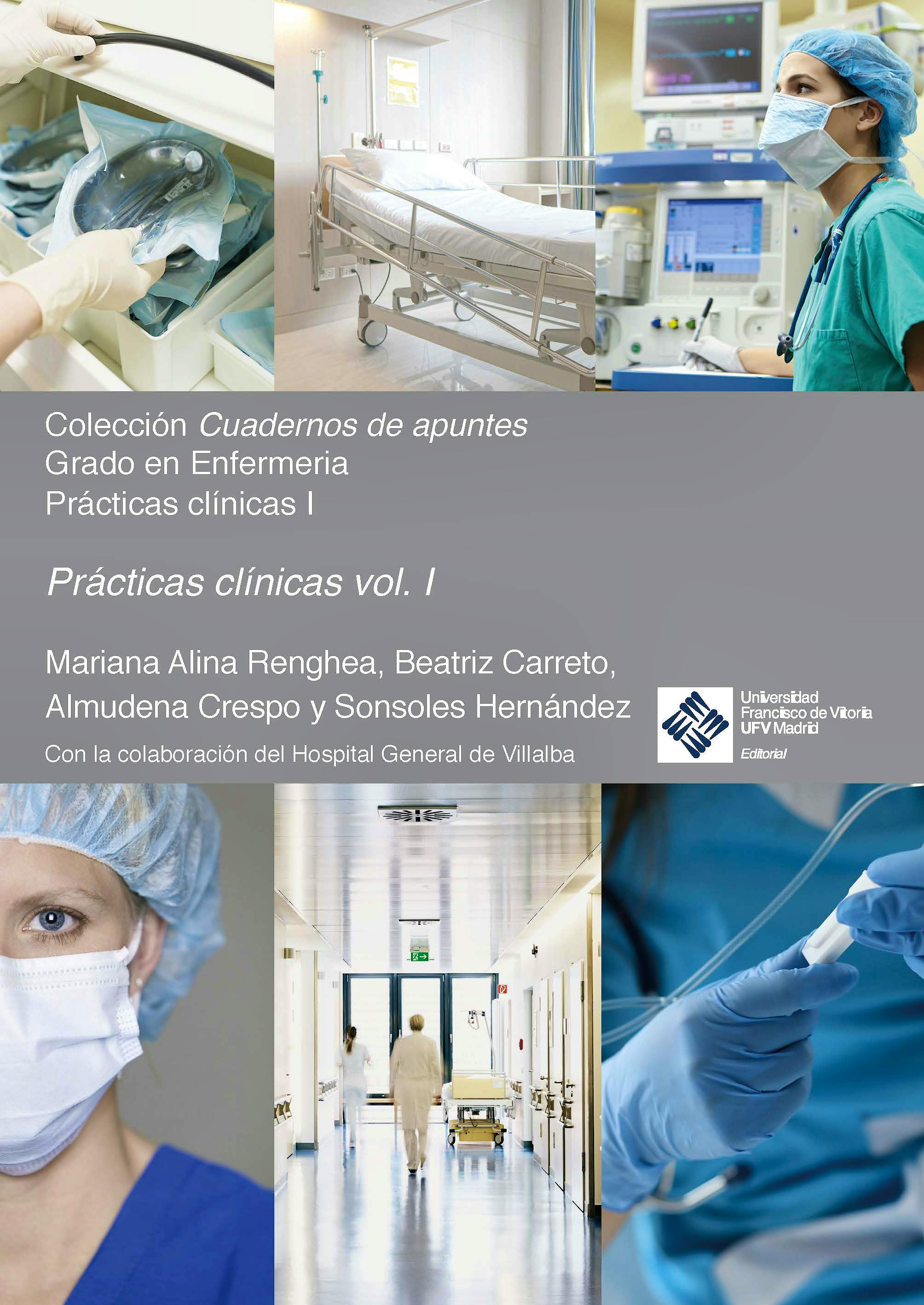 Portada del libro 9788417641801 Prácticas Clínicas, Vol. I. Colección Cuadernos de Apuntes. Grado en Enfermería Prácticas Clínicas I