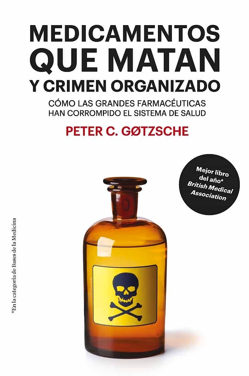 Portada del libro 9788417893446 Medicamentos que Matan y Crimen Organizado. Cómo las Grandes Farmacéuticas Han Corrompido el Sistema de Salud