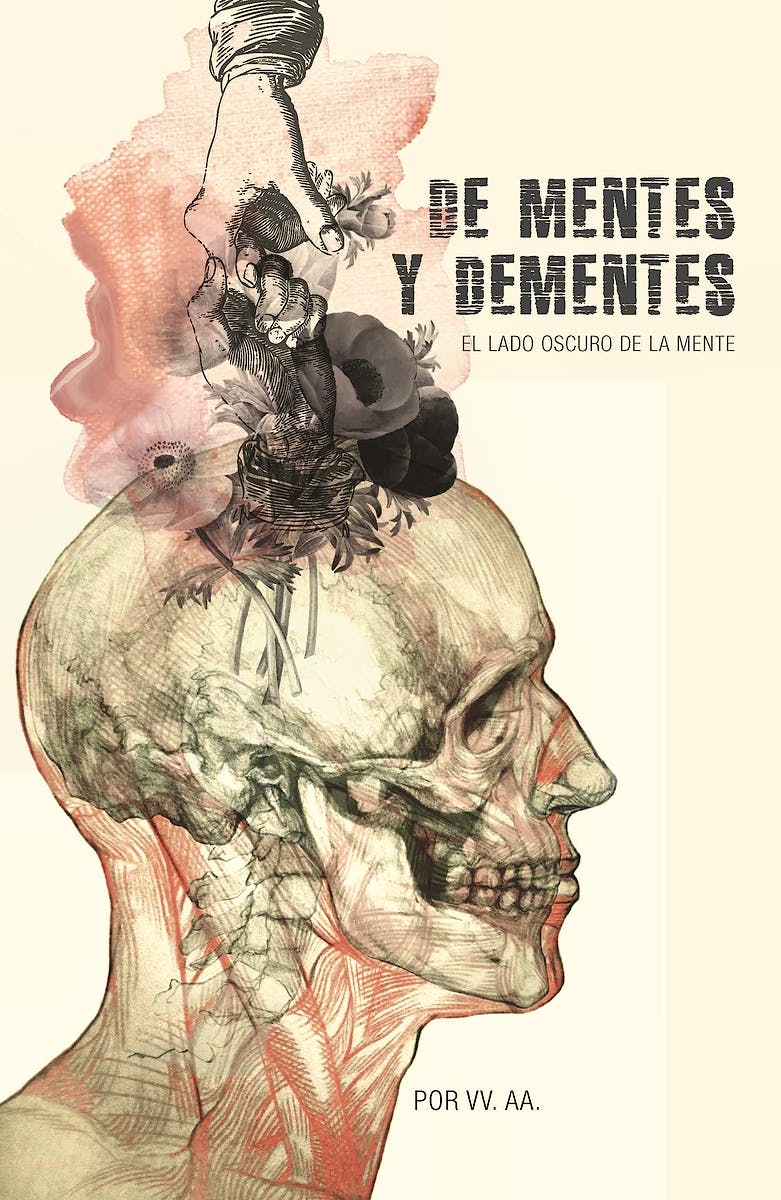 Portada del libro 9788417893538 De Mentes y Dementes. El Lado Oscuro de la Mente
