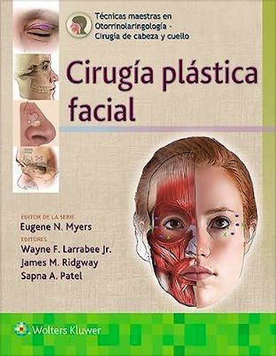 Portada del libro 9788417949280 Cirugía Plástica Facial (Técnicas Maestras en Otorrinolaringología - Cirugía de Cabeza y Cuello)