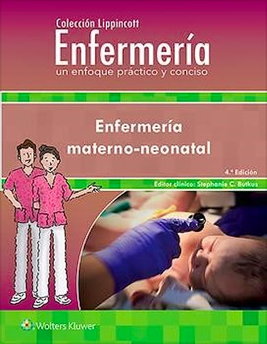 Portada del libro 9788417949716 Enfermería Materno-Neonatal (Colección Lippincott Enfermería. Un Enfoque Práctico y Conciso)