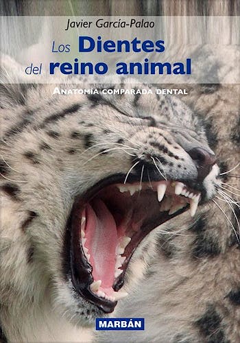 Portada del libro 9788418068867 Los Dientes del Reino Animal. Anatomía Comparada Dental