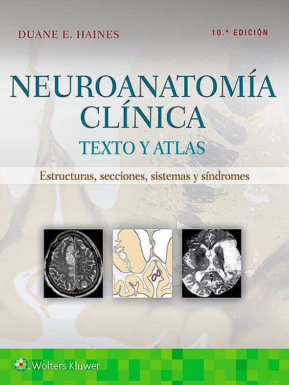 Portada Neuroanatomía clínica : texto y atlas, estructuras, secciones, sistemas y síntomas