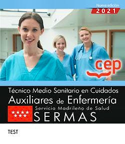 Portada del libro 9788418391675 Técnico Medio Sanitario en Cuidados Auxiliares de Enfermería. Servicio Madrileño de Salud (SERMAS) Test