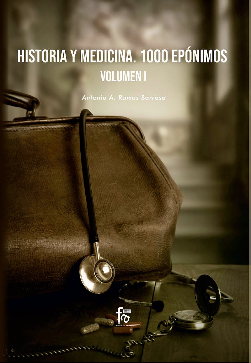 Portada del libro 9788418418495 Historia y Medicina. 1000 Epónimos, Volumen 1