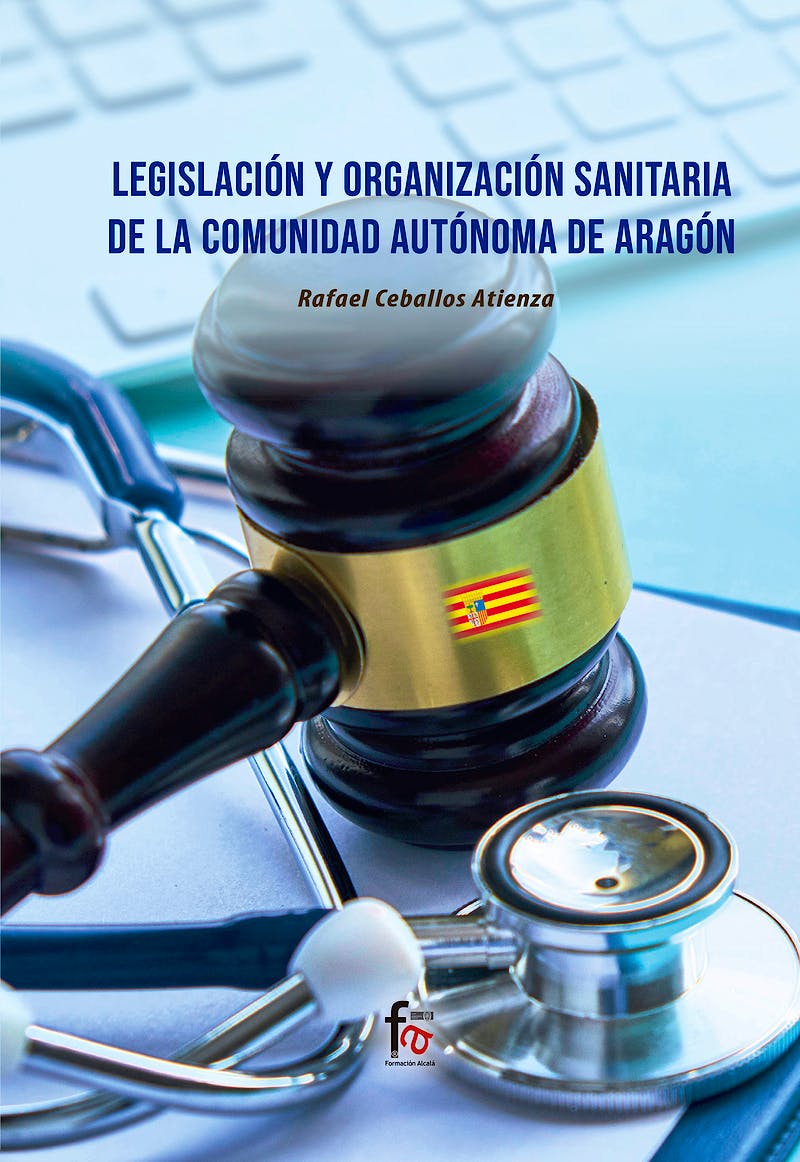 Portada del libro 9788418418693 Legislación y Organización Sanitaria de la Comunidad Autónoma de Aragón