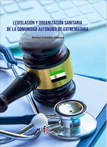 Portada del libro 9788418418808 Legislación y Organización Sanitaria de la Comunidad Autónoma de Extremadura