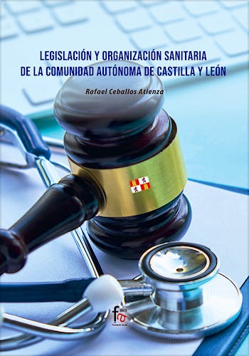 Portada del libro 9788418418846 Legislación y Organización Sanitaria de la Comunidad Autónoma de Castilla y León