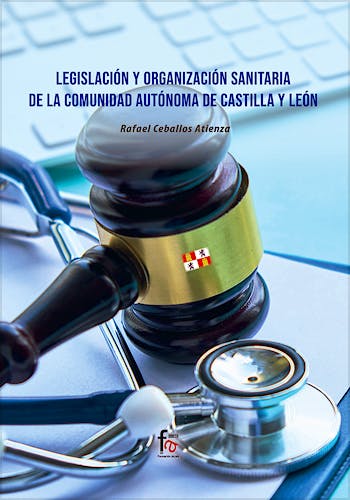 Portada del libro 9788418418846 Legislación y Organización Sanitaria de la Comunidad Autónoma de Castilla y León