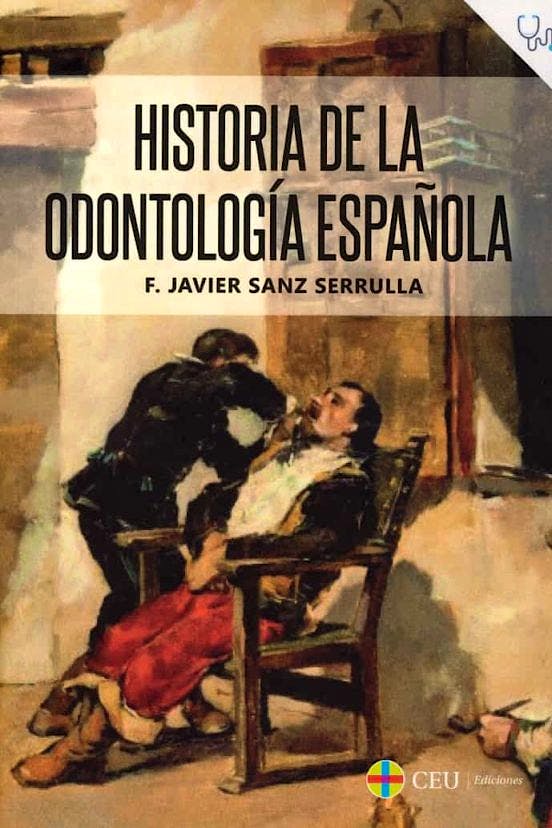 Portada del libro 9788418463242 Historia de la Odontología Española