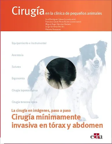 Portada del libro 9788418498312 Cirugía Mínimamente Invasiva en Tórax y Abdomen. Cirugía en la Clínica de Pequeños Animales