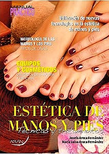 Portada del libro 9788418987564 Estética de Manos y Pies. Técnicas y Tratamientos. Manual Práctico