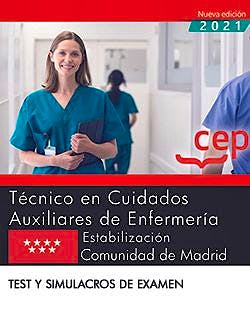 Portada del libro 9788419108081 Técnico/a en Cuidados Auxiliares de Enfermería. Estabilización. Comunidad de Madrid. Test y Simulacros de Examen