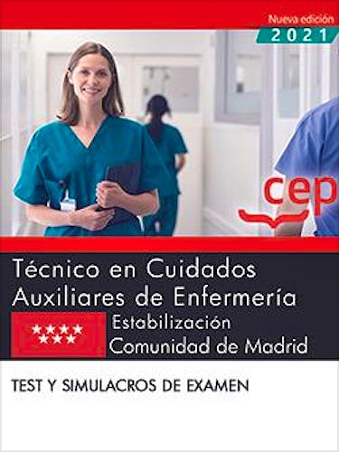 Portada del libro 9788419108081 Técnico en Cuidados Auxiliares de Enfermería Estabilización Comunidad de Madrid. Test y Simulacros de Examen