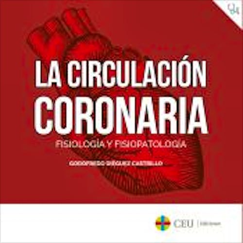 Portada del libro 9788419111180 La Circulación Coronaria. Fisiología y Fisiopatología