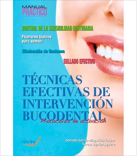 Portada del libro 9788419381927 Técnicas Efectivas de Intervención Bucodental. Protocolos de Actuación