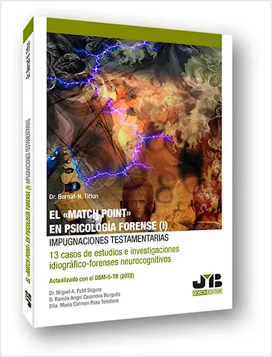 Portada del libro 9788419580801 El "Match Point" en Psicología Forense (I): Impugnaciones Testamentarias (13 Casos de Estudios e Investigaciones Idiográfico-Forenses Neurocognitivos)
