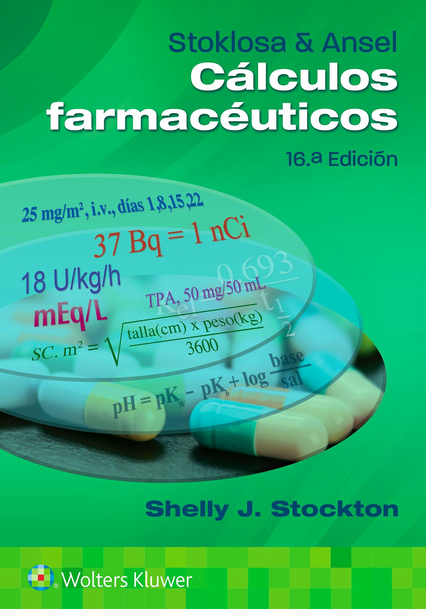 Portada del libro 9788419663641 STOKLOSA y ANSEL Cálculos Farmacéuticos