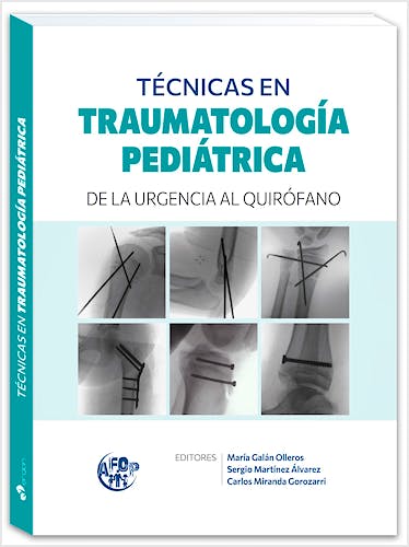 Portada del libro 9788419955425 Técnicas en Traumatología Pediátrica. De la Urgencia al Quirófano