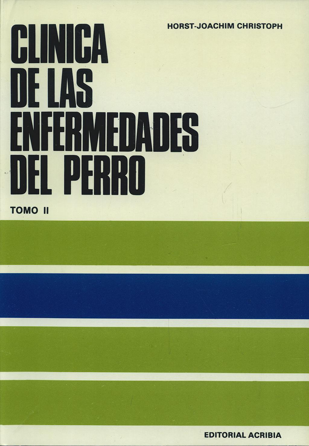 Portada del libro 9788420002873 Clinica de las Enfermedades del Perro, Tomo II