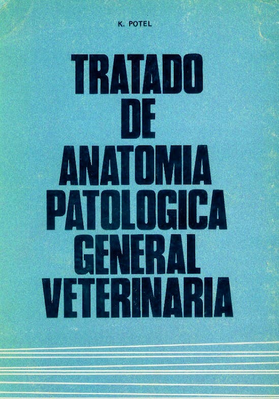 Portada del libro 9788420003467 Tratado de Anatomía Patológica General Veterinaria