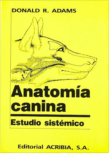 Portada del libro 9788420006338 Anatomía Canina. Estudio Sistémico