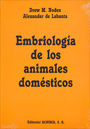 Portada del libro 9788420006772 Embriologia de los Animales Domesticos. Mecanismos de Desarrollo y Malformaciones