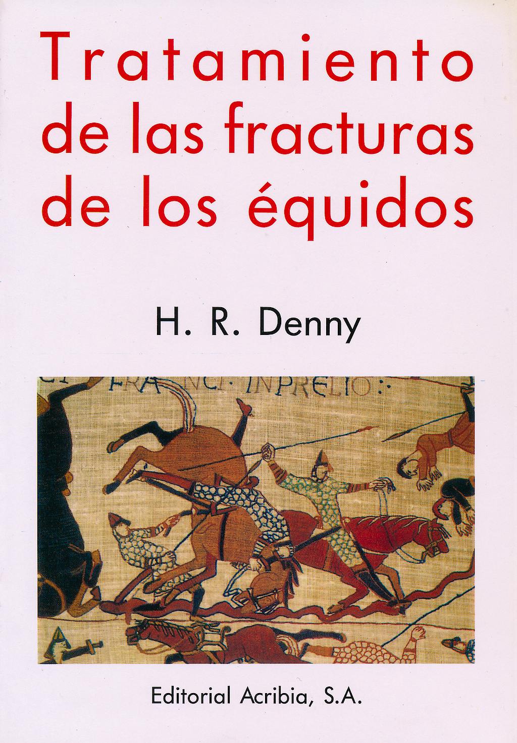 Portada del libro 9788420007199 Tratamiento de las Fracturas de los Equidos