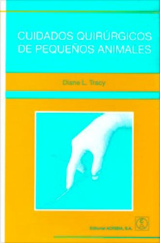 Portada del libro 9788420009995 Cuidados Quirurgicos de Pequeños Animales